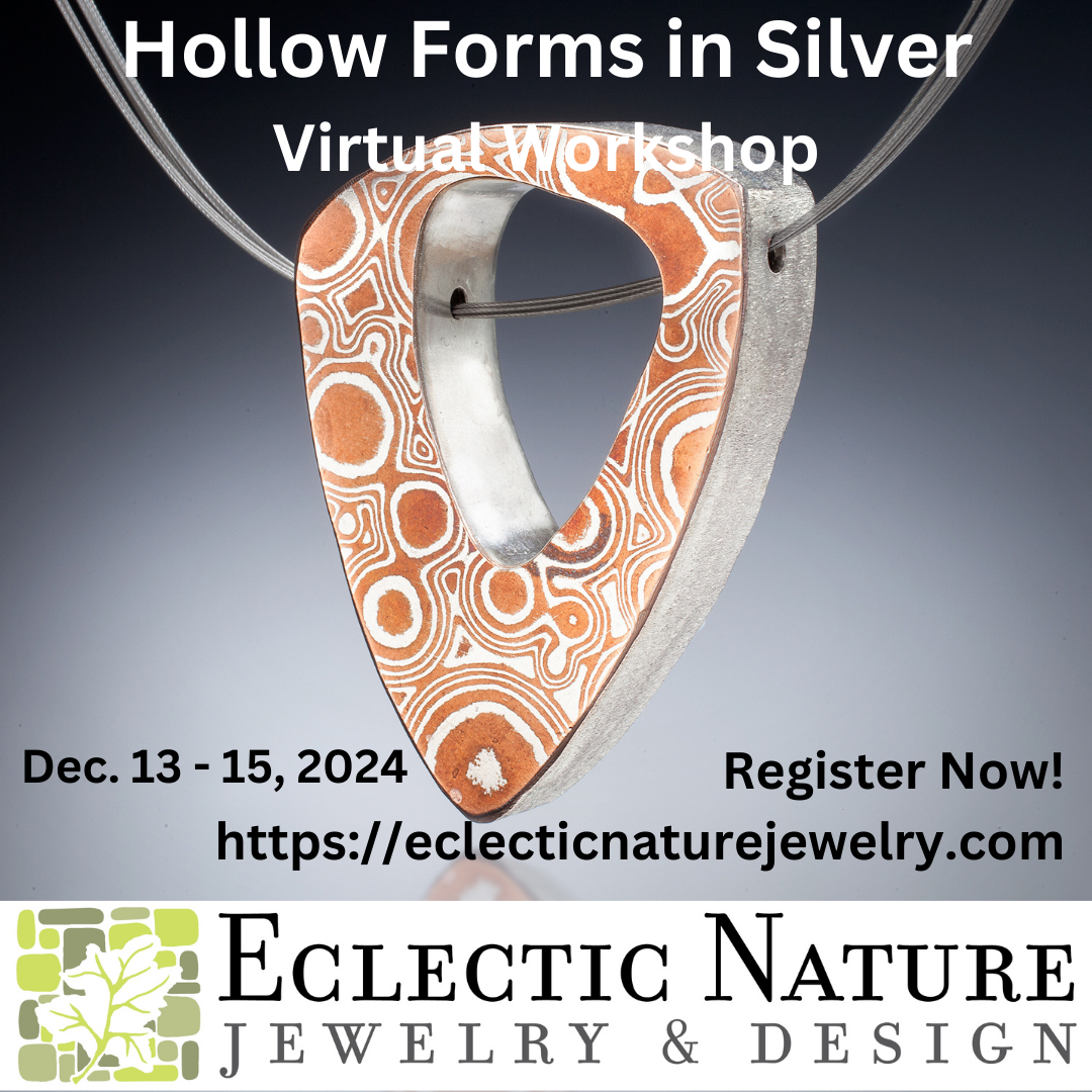 2024 - Hollow Forms in Silver (Live, Online Workshop) (Dec 13 - 15, 2024)