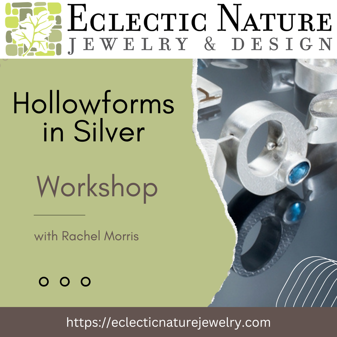 2025 - Hollow Forms in Silver (Live, Online Workshop) (June 6 - 8, 2025)