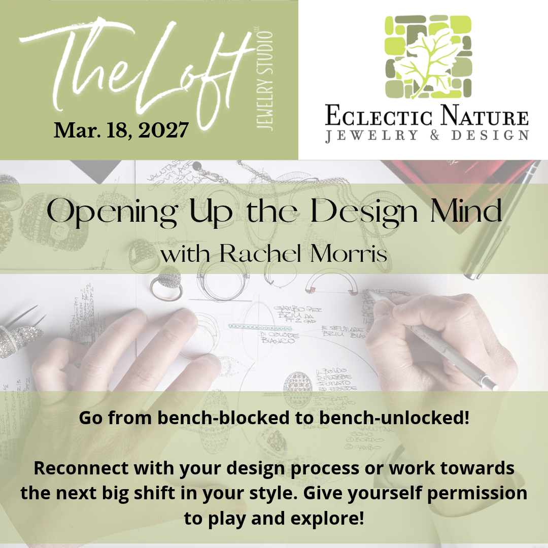 The Loft Jewelry Studio - Opening Up the Design Mind: Creative Brainstorming (Mar. 18, 2027)